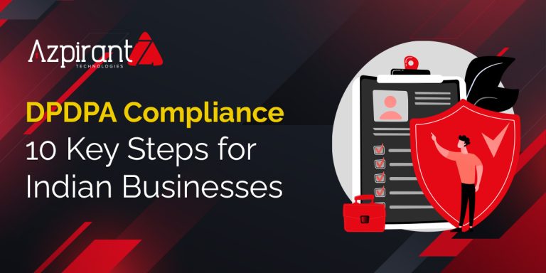 DPDPA Compliance: 10 Key Steps for Indian Businesses